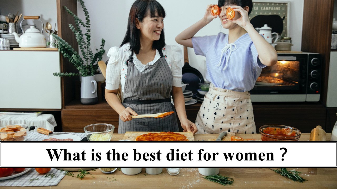 193_What is the best diet for women？